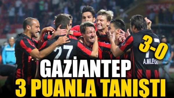 Gaziantep 3 puanla tanıştı Gaziantep 3 puanla tanıştı