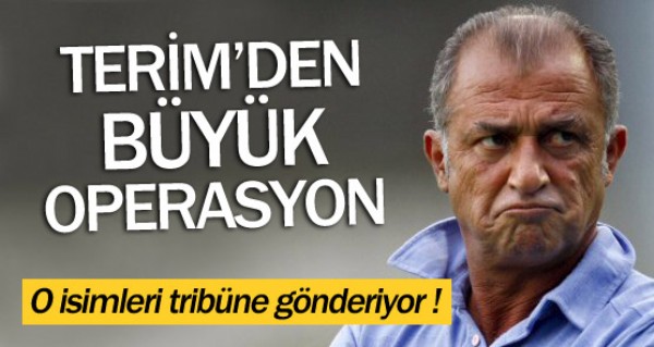 Fatih Terim'den byk operasyon