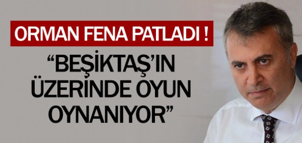 Fikret Orman isyan etti Fikret Orman isyan etti