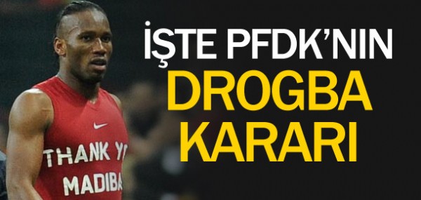 PFDK'nın Drogba kararı PFDK'nın Drogba kararı