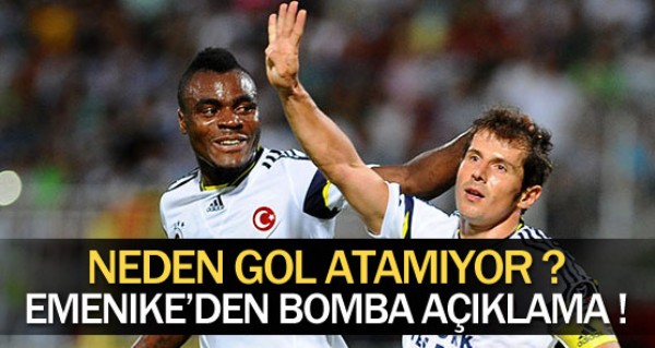 Neden gol atamyor? Emenike aklad
