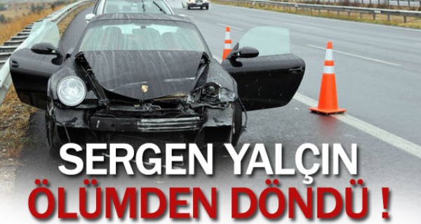 Sergen Yalçın ölümden döndü Sergen Yalçın ölümden döndü