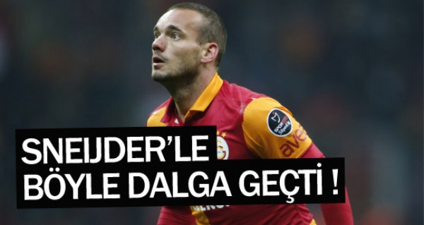 Sneijder'le byle dalga geti !