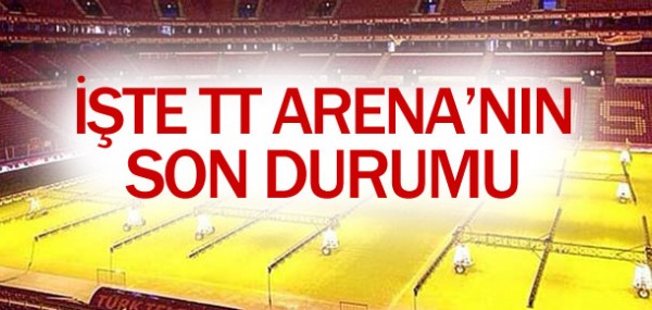 te TT Arena'nn son durumu