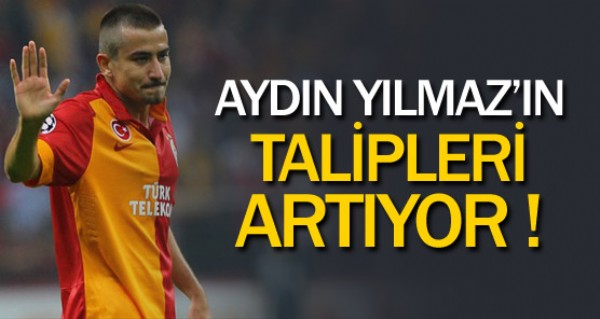 Aydın Yılmaz'ın talipleri artıyor Aydın Yılmaz'ın talipleri artıyor