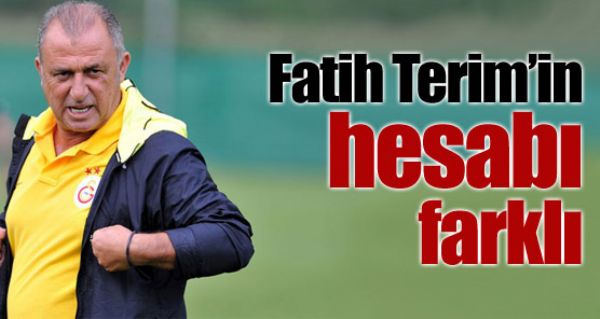 Fatih Terim’in hesabı farklı Fatih Terim’in hesabı farklı
