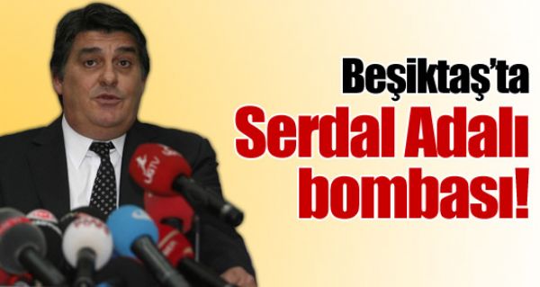 Beşiktaş'ta Serdar Adalı bombası! Beşiktaş'ta Serdar Adalı bombası!