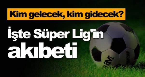 İşte Süper Lig'in akıbeti İşte Süper Lig'in akıbeti