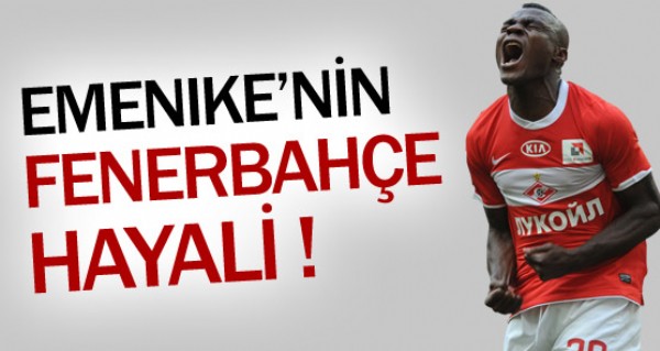 Emenike'nin Fenerbahe hayali