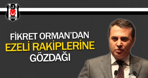 Fikret Orman'dan rakiplere gözdağı! Fikret Orman'dan rakiplere gözdağı!