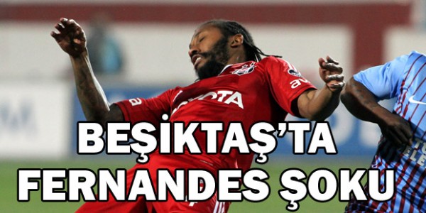 Beşiktaş'ta Fernandes şoku Beşiktaş'ta Fernandes şoku