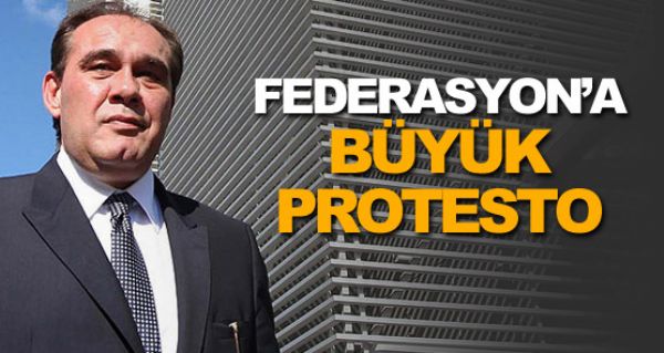 Federasyon'a byk protesto!